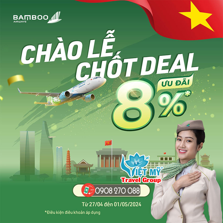 Chào lễ chốt deal - GIẢM đến 8% giá vé bay