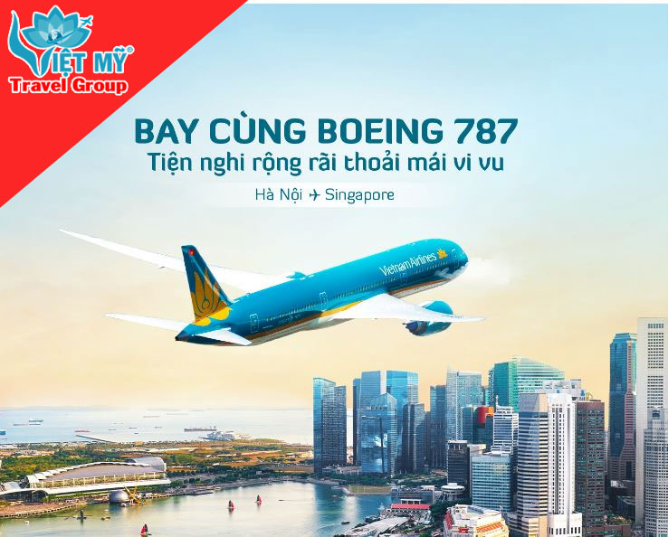 Trải nghiệm "siêu máy bay" thân rộng BOEING 787 bay tới Singapore cùng Vietnam Airlines!
