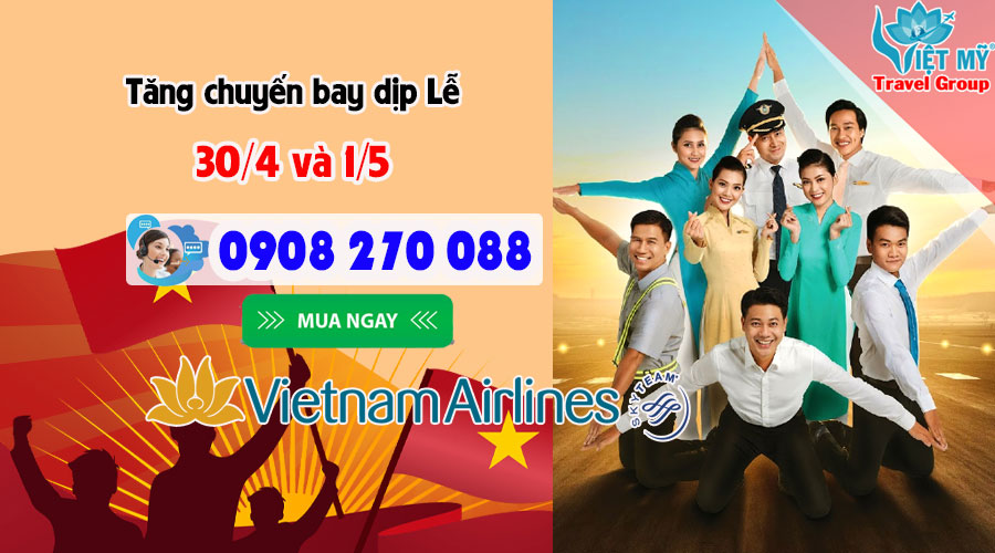 Tăng chuyến bay dịp Lễ 30/4 và 1/5 hãng Vietnam Airlines