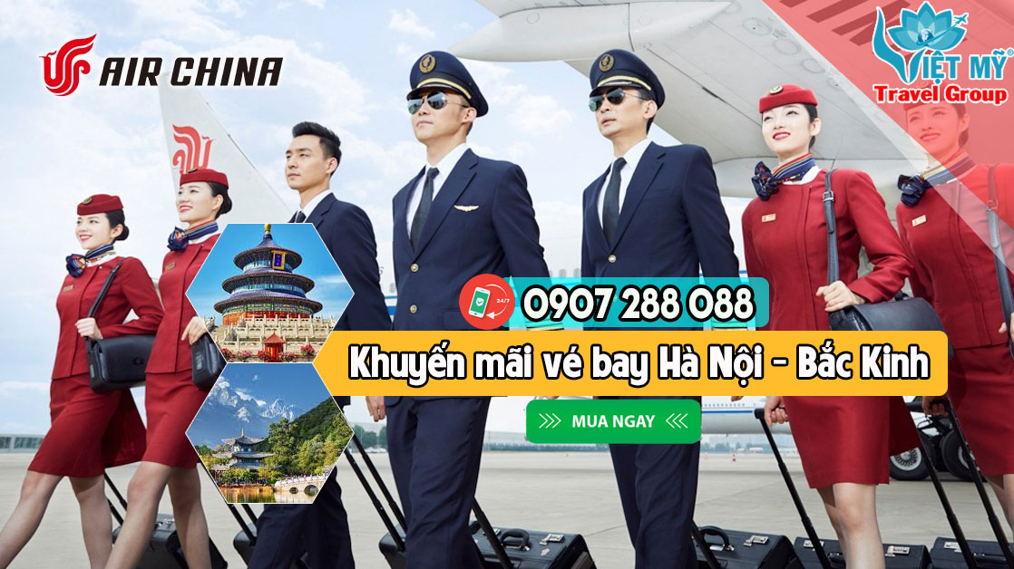 Air China khuyến mãi vé máy bay chặng Hà Nội - Bắc Kinh