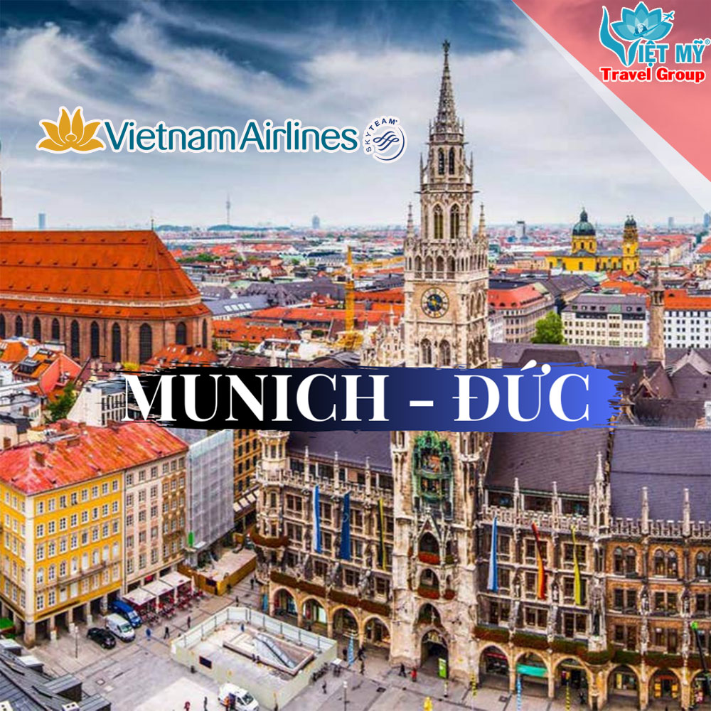 Bay thẳng tới Munich cùng Vietnam Airlines chỉ từ 10.725.000 đồng