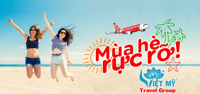 Hè là phải bay - Nhận ngay khuyến mãi 20% - 25% giá vé từ Air Asia!