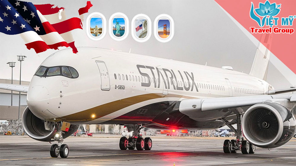 STARLUX AIRLINES xuất vé đi MỸ khuyến mãi không nghỉ