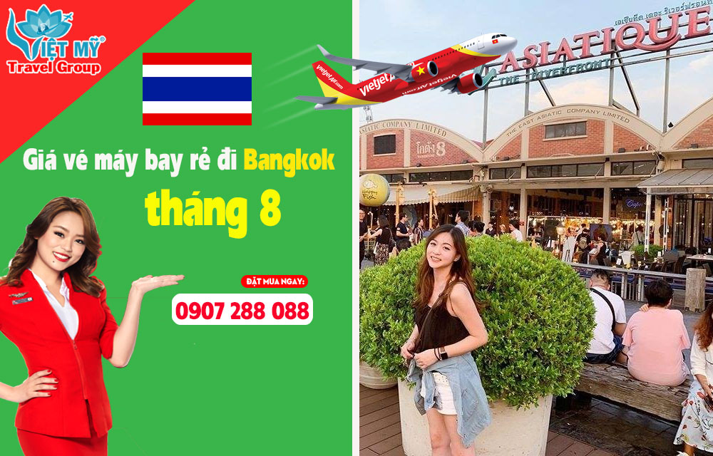 Giá vé máy bay rẻ đi Bangkok Thái Lan tháng 8