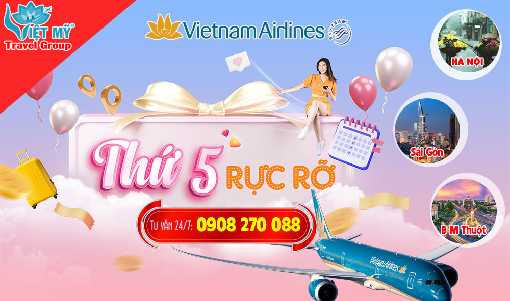 Rộn ràng Thứ 5 Vietnam Airlines - Bay HÈ giá siêu hấp dẫn!