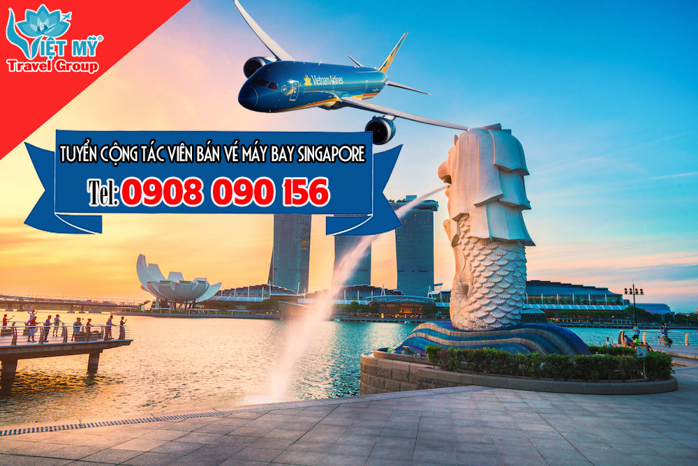 Tuyển cộng tác viên bán vé máy bay Singapore