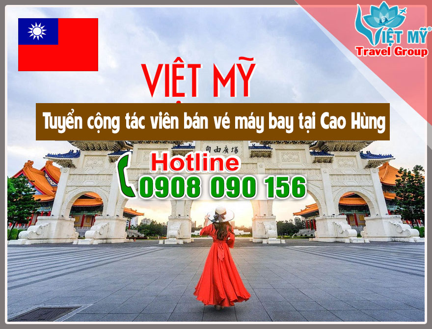 Tuyển Cộng Tác Viên bán vé máy bay ĐÀI LOAN! Call: 0908 090 156