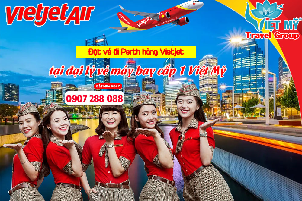 Đặt vé đi Perth hãng Vietjet tại đại lý vé máy bay cấp 1 Việt Mỹ