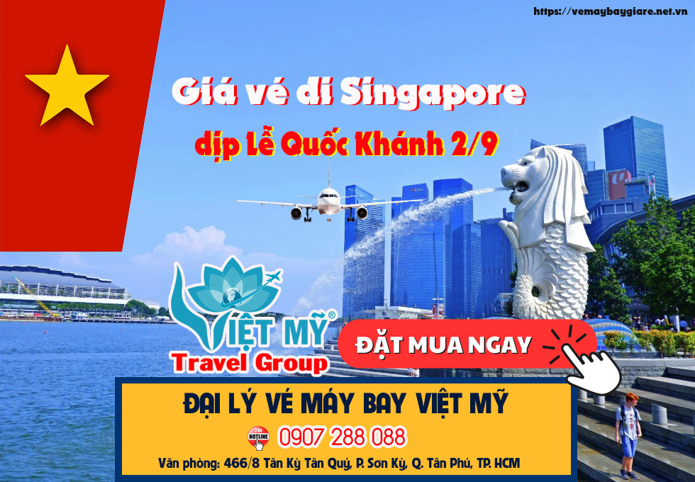 Giá vé đi Singapore dịp Lễ Quốc Khánh 2/9