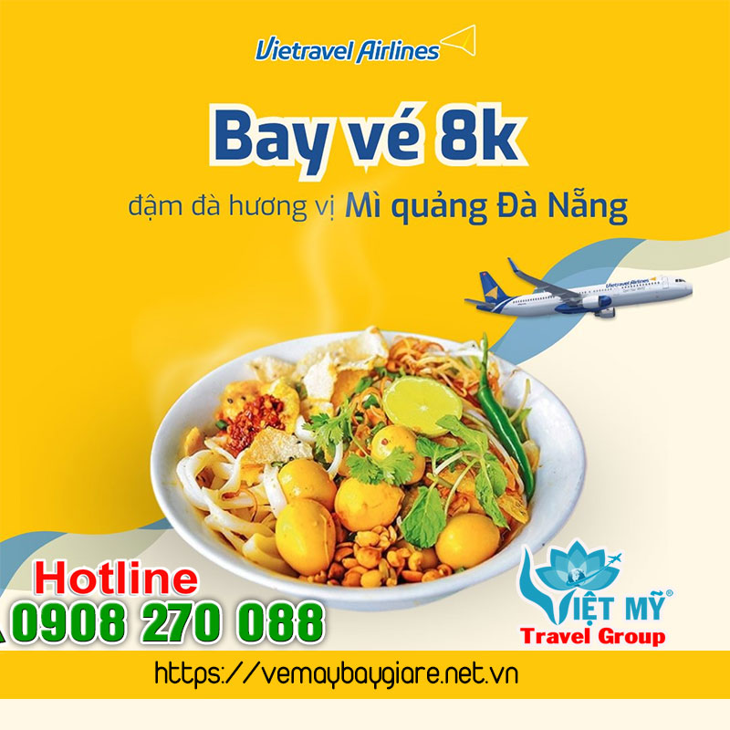 😋 KHÁM PHÁ VŨ TRỤ ẨM THỰC VIỆT NAM CÙNG VÉ MÁY BAY 8K CỦA CÁNH TÊN VÀNG