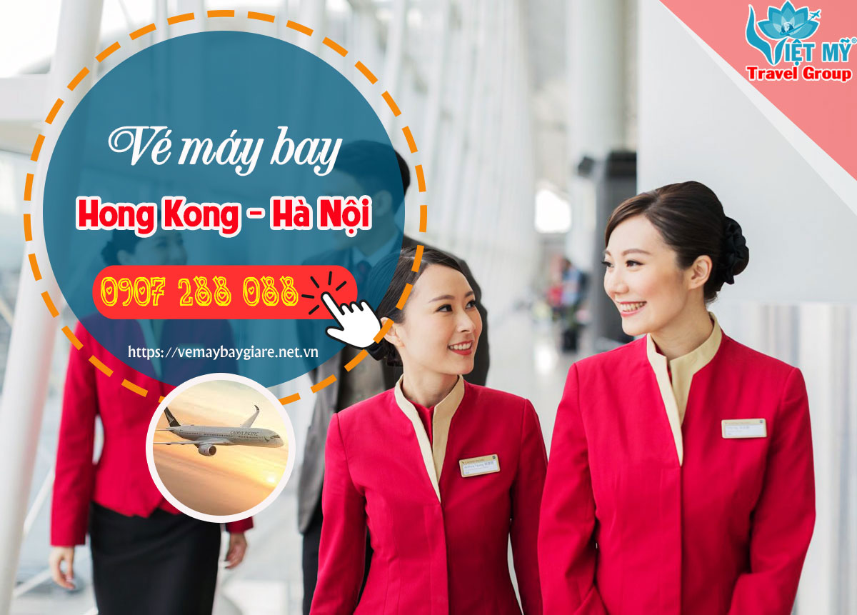 Vé máy bay Hong Kong (HKG) - Hà Nội (HAN)