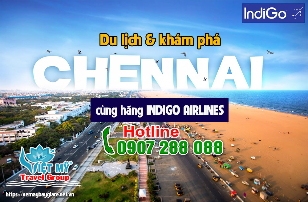 Vé máy bay Indigo Hà Nội (HAN) - Chennai (MAA)