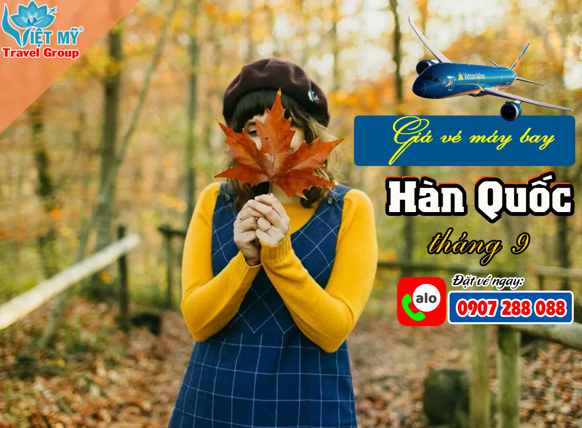 Giá vé máy bay đi Hàn Quốc tháng 9