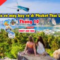 Giá vé máy bay rẻ đi Phuket Thái Lan tháng 10