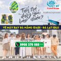 Vé máy bay Đà Nẵng (DAD) - Đà Lạt (DLI)