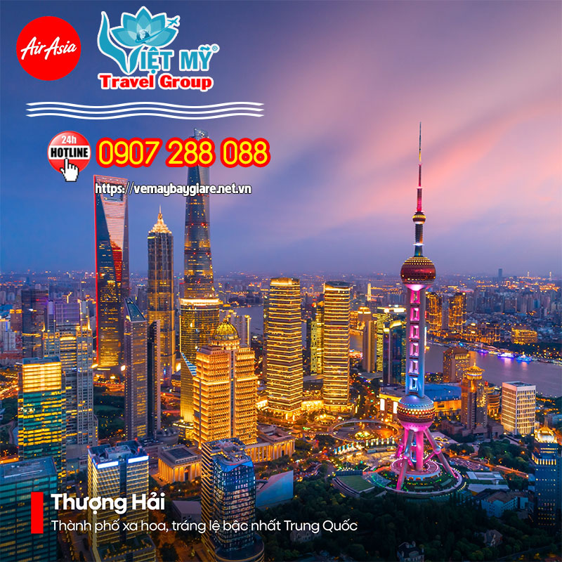 Thương Hải – Thành phố sầm uất nhất Trung Quốc