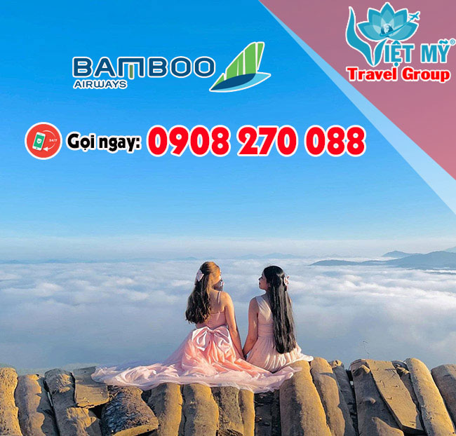 Dậy sớm và săn deal hãng Bamboo Airways