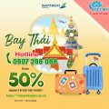 Bay THÁI giảm 50% hành lý ký gửi trả trước từ Bamboo Airways!
