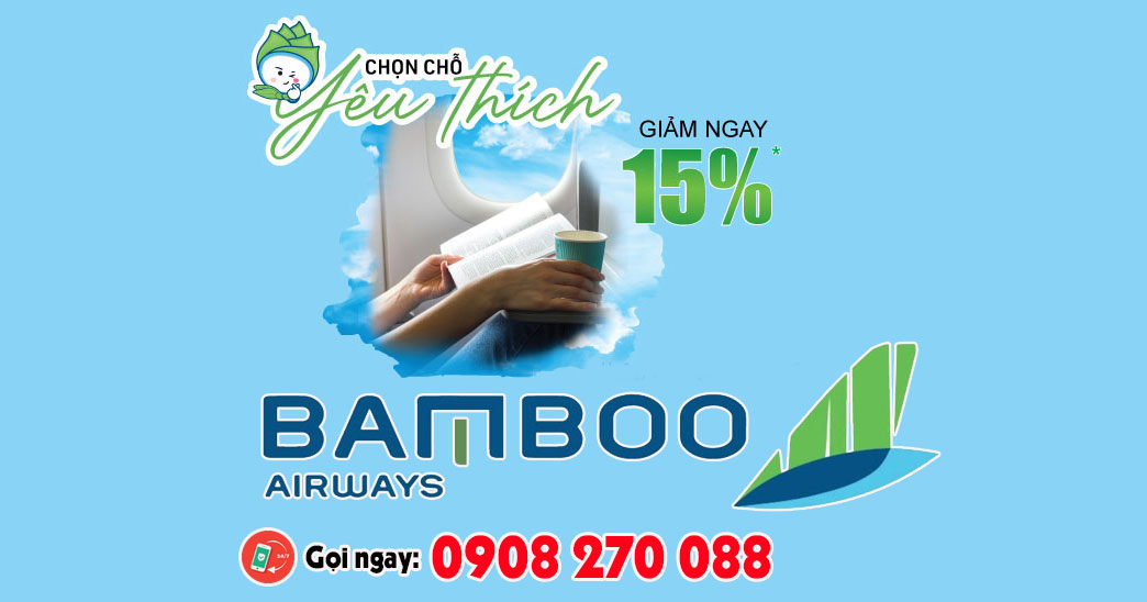 Ưu đãi chọn chỗ ngồi Bamboo Airways - GIẢM đến 15%