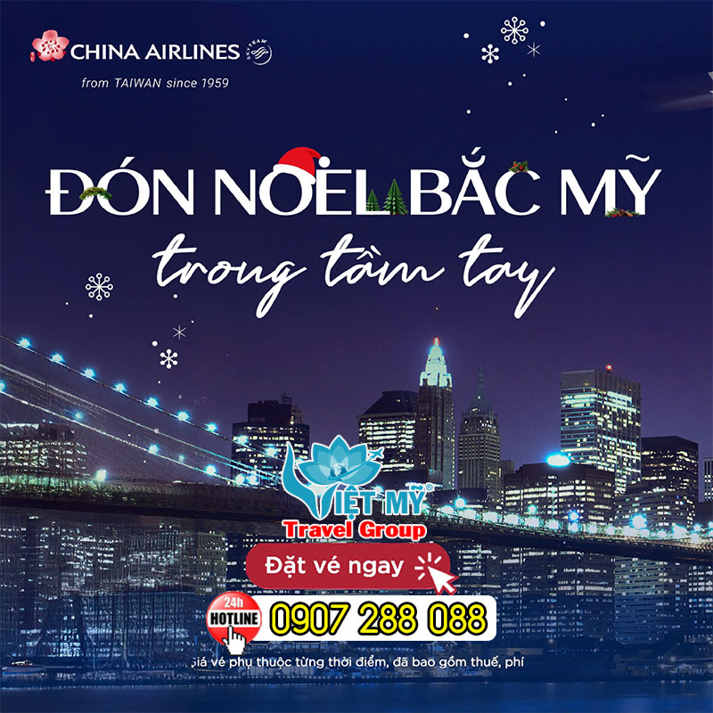 Đón Noel 2024 tại Bắc Mỹ cùng China Airlines
