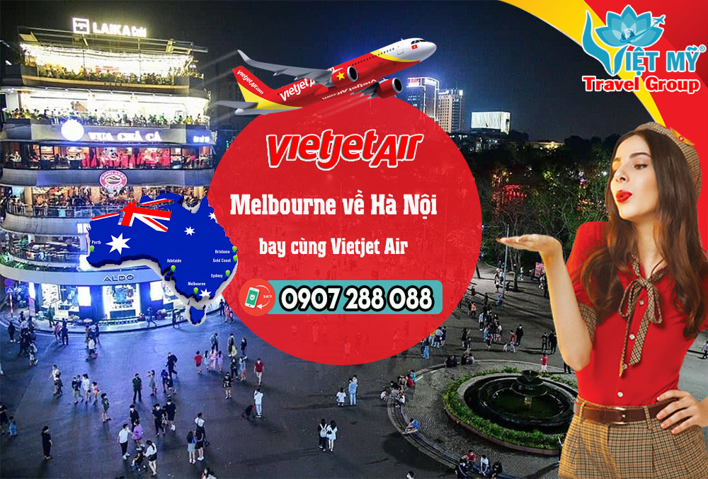 Melbourne về Hà Nội bay hãng hàng không Vietjet Air