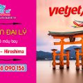 Tuyển đại lý bán vé máy bay Hà Nội đi Hiroshima Nhật Bản