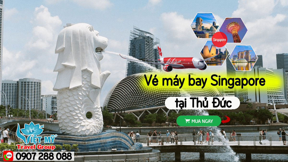 Vé máy bay Singapore giá rẻ tại Thủ Đức