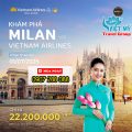 Khứ hồi Hà Nội - Milan ưu đãi chỉ từ 22.200.000 VND