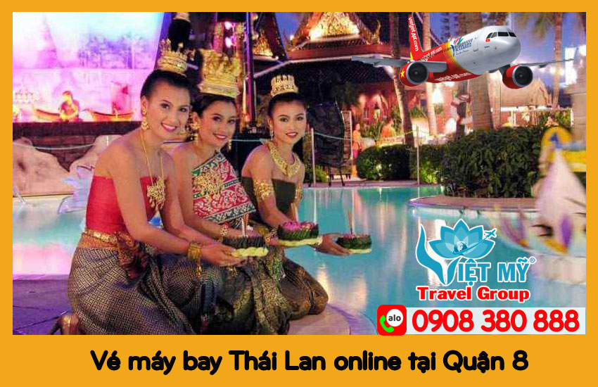 Vé máy bay Thái Lan online tại Quận 8