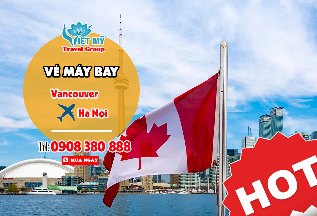 Vé máy bay Vancouver (YVR) - Hà Nội (HAN)