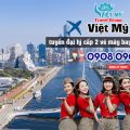Việt Mỹ tuyển đại lý cấp 2 vé máy bay tại Kaohsiung