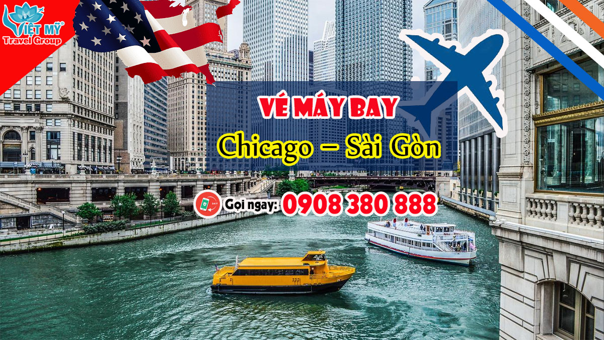 Vé máy bay Chicago (CHI) – Sài Gòn (SGN)