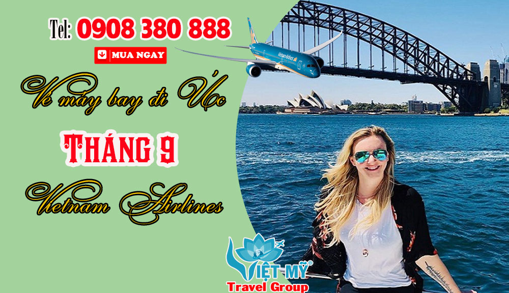 Vé máy bay đi Úc tháng 9 Vé máy bay đi Úc tháng 9 Vietnam Airlines