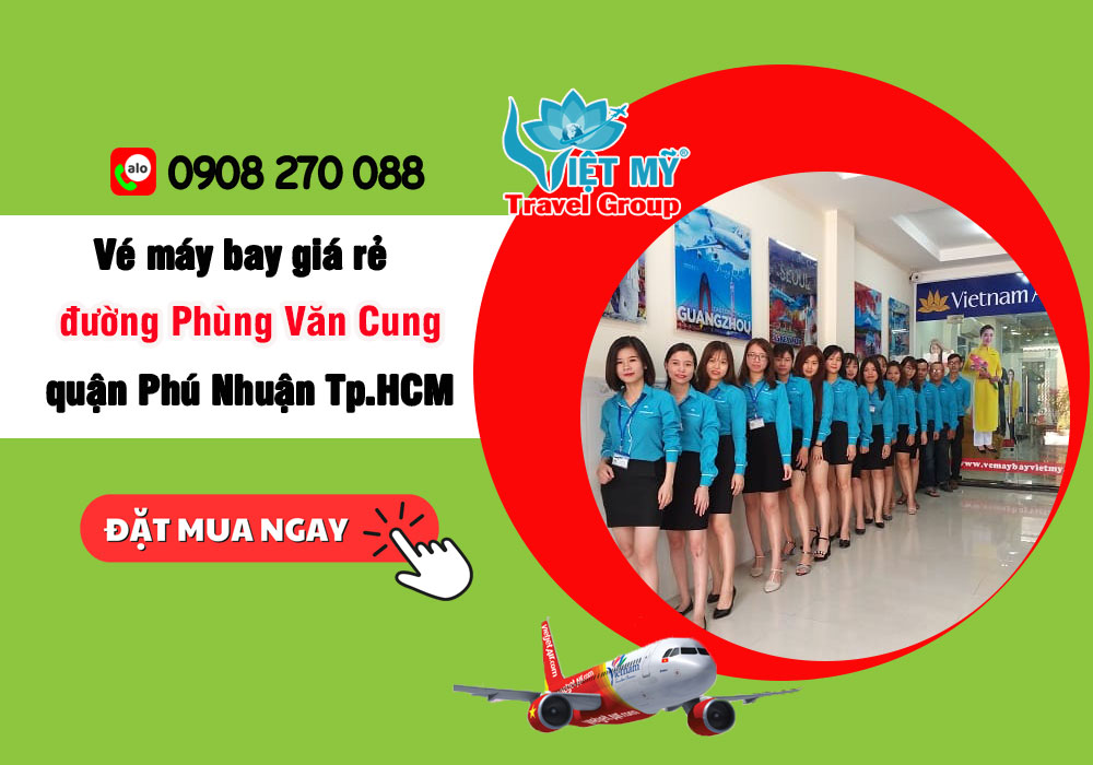 Vé máy bay giá rẻ đường Phùng Văn Cung quận Phú Nhuận – Việt Mỹ