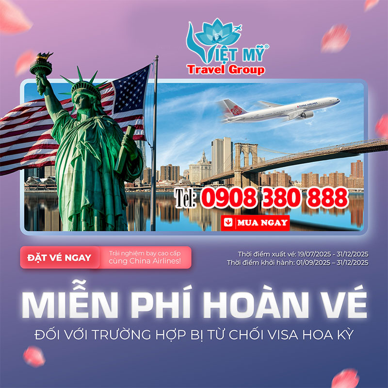 China Airlines miễn phí hoàn vé nếu bị từ chối visa Mỹ B1/B2 – Bay không lo rủi ro!