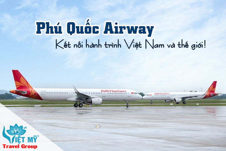 Phú Quốc Airway: Hãng bay mới, dịch vụ mới, trải nghiệm mới