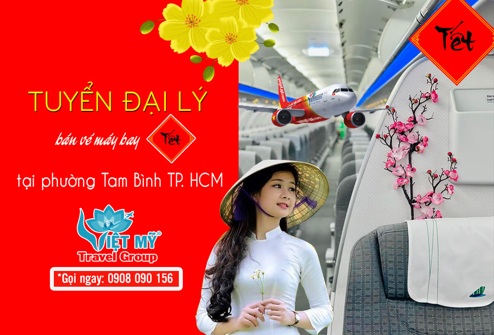 Tuyển đại lý bán vé Tết cấp 2 tại phường Tam Bình TPHCM