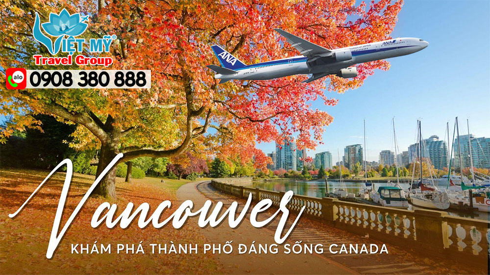 Hãng ANA khai thác đường bay TP.HCM – Vancouver quá cảnh Nhật Bản