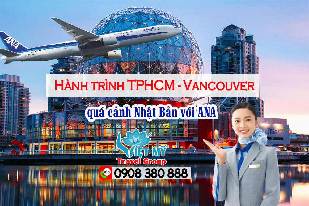 Hành trình TPHCM - Vancouver quá cảnh Nhật Bản với ANA
