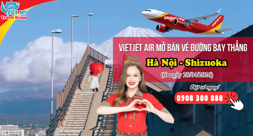 Vietjet Air mở bán vé đường bay thẳng Hà Nội - Shizuoka từ 28/04/2026