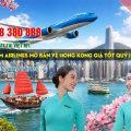 Vietnam Airlines mở bán vé Hong Kong giá tốt quý I/2026