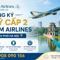 Đăng ký đại lý cấp 2 Vietnam Airlines tại Thành phố Hà Nội