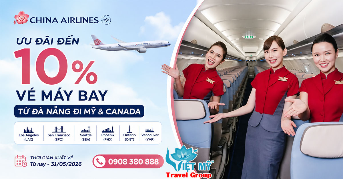 China Airlines giảm đến 10% vé máy bay từ Đà Nẵng đi Mỹ và Canada