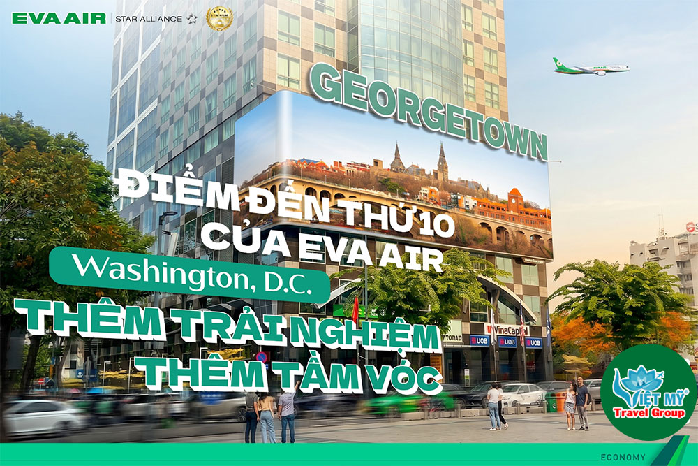 EVA Air mở đường bay Washington, D.C. – Khám phá điểm đến thứ 10 tại Bắc Mỹ đầy biểu tượng