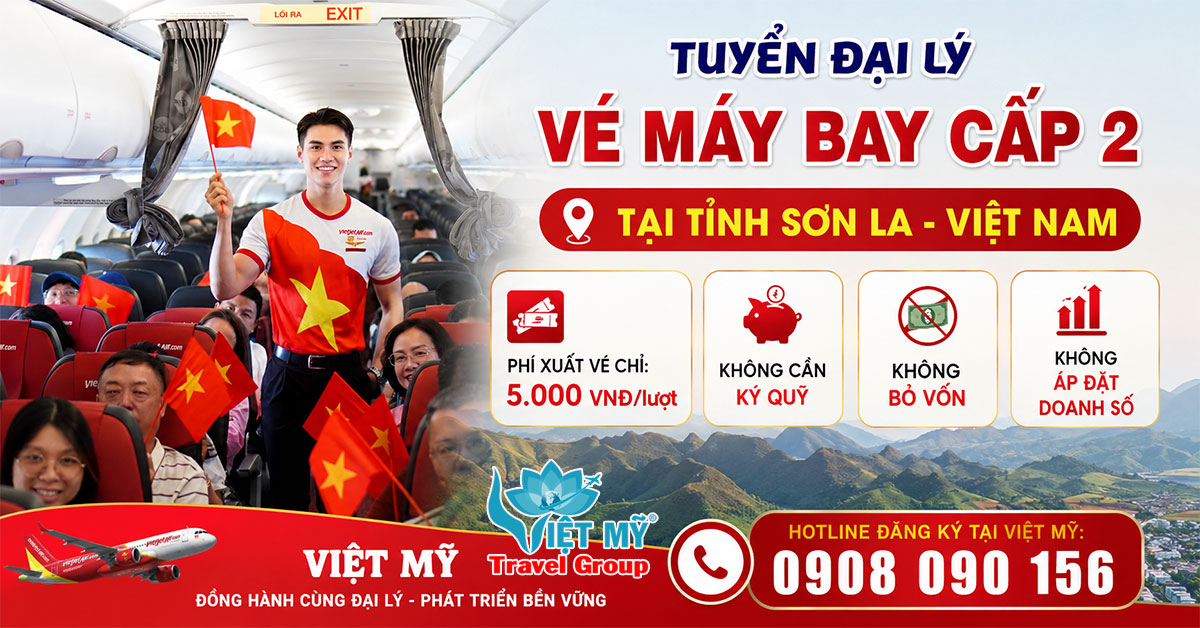 Tuyển đại lý vé máy bay cấp 2 tại tỉnh Sơn La Việt Nam
