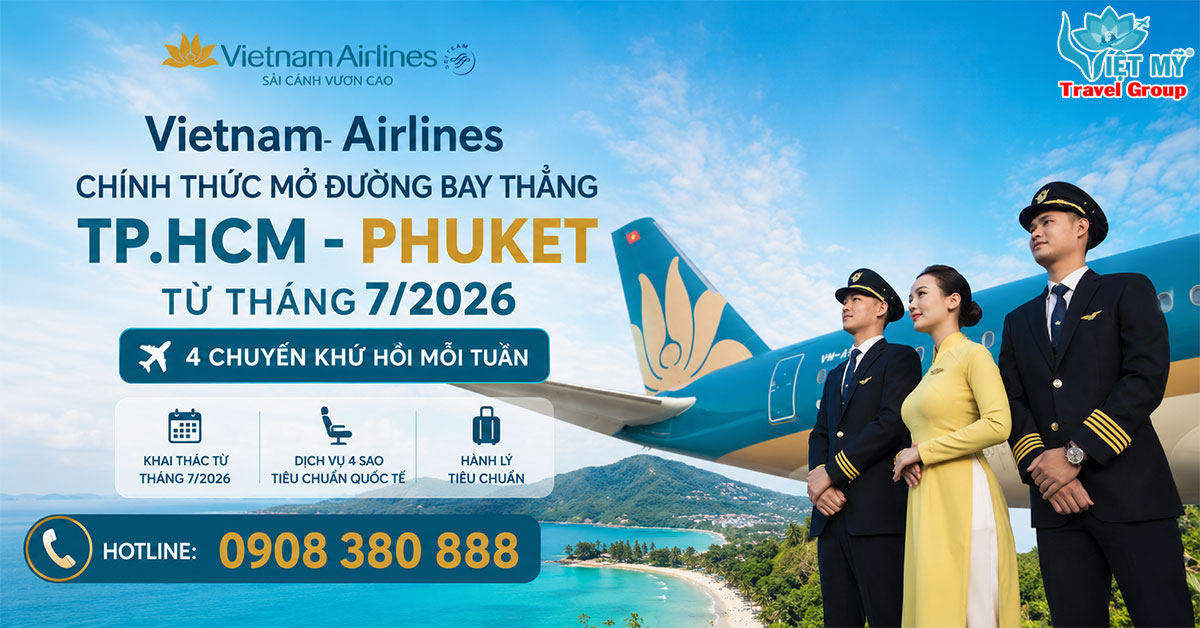Vietnam Airlines chính thức mở đường bay thẳng TP.HCM - Phuket từ tháng 7/2026