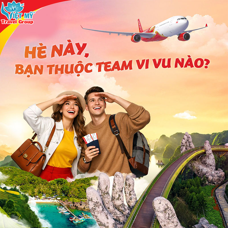 Chốt kèo du lịch hè cùng Vietjet Air – Lên núi, xuống biển hay quẩy phố?