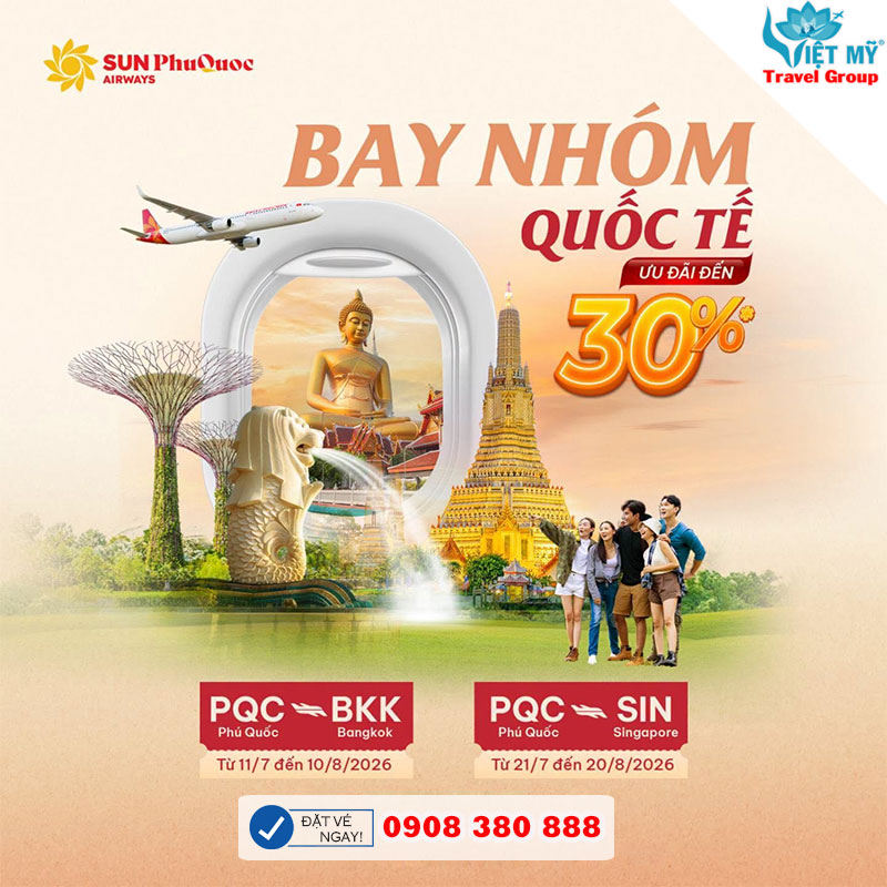 Đặt vé nhóm đi Singapore và Thái Lan nhận ưu đãi đến 30%