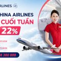 Săn vé China Airlines ưu đãi cuối tuần - Giảm giá lên đến 22%