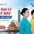 Tuyển đại lý vé máy bay Đài Việt hãng Vietnam Airlines